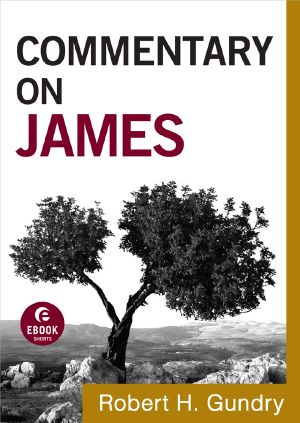 [Commentary on the New Testament 16] • Commentary on James